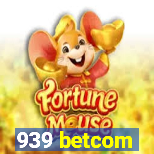 939 betcom